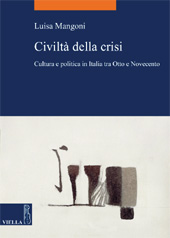 E-book, Civiltà della crisi : cultura e politica in Italia tra Otto e Novecento, Mangoni, Luisa, 1941-, Viella