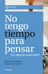eBook, No tengo tiempo para pensar : ni apenas para leer, Muñoz Redón, Josep, Octaedro