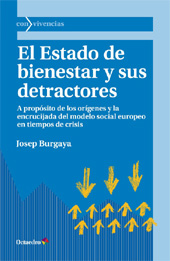 E-book, El Estado de bienestar y sus detractores : a propósito de los orígenes y la encrucijada del modelo social europeo en tiempos de crisis, Octaedro