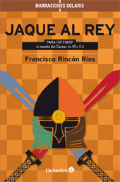 E-book, Jaque al rey : para entender : el mundo del Cantar de Mio Cid, Rincón Ríos, Francisco, Octaedro