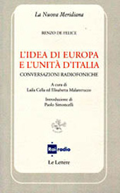 eBook, L'idea di Europa e l'unità d'Italia : conversazioni radiofoniche, De Felice, Renzo, 1929-1996, Le Lettere