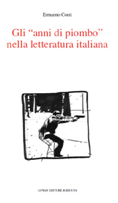 eBook, Gli "anni di piombo" nella letteratura italiana, Conti, Ermanno, Longo