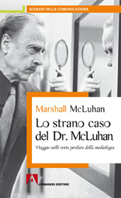 E-book, Lo strano caso del Dr. McLuhan : viaggio sulle note perdute della mediologia, McLuhan, Marshall, Armando