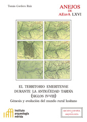 E-book, El territorio emeritense durante la antigüedad tardía, siglos IV-VIII : génesis y evolución del mundo rural lusitano, CSIC
