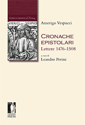eBook, Cronache epistolari : lettere 1476-1508, Vespucci, Amerigo, 1451-1512, Firenze University Press