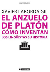 E-book, El anzuelo de Platón : cómo inventan los lingüistas su historia, Laborda Gil, Xavier, Editorial UOC