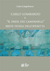 E-book, Carlo Lombardo e  il paese dei campanelli : breve storia dell'operetta, Longobucco, Luisa, L. Pellegrini