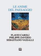 eBook, Le anime del paesaggio : spazi, arte, letteratura, Caroli, Flavio, Interlinea