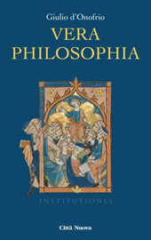 E-book, Vera philosophia : studi sul pensiero cristiano in età tardo-antica, alto-medievale e umanistica, Città nuova