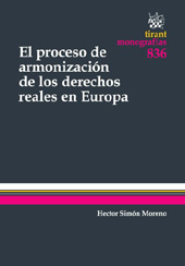 eBook, El proceso de armonización de los derechos reales en Europa, Simón Moreno, Héctor, Tirant lo Blanch