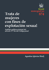 E-book, Trata de mujeres con fines de explotación sexual : análisis político-criminal del artículo 177 bis del Código penal, Tirant lo Blanch