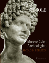 eBook, Fiesole : Museo civico archeologico : un secolo di bellezza, Polistampa