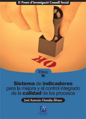 E-book, Sistema de indicadores para la mejora y el control integrado de la calidad de los procesos, Heredia Álvaro, José Antonio, Universitat Jaume I