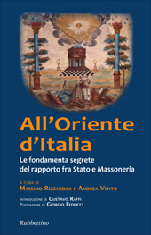 E-book, All'Oriente d'Italia : le fondamenta segrete del rapporto fra Stato e Massoneria, Rubbettino