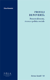 E-book, Profili di povertà : percorsi di teoria, ricerca e politica sociale, Matutini, Elisa, PLUS-Pisa University Press