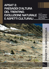 eBook, APSAT 2 : paesaggi d'altura nel Trentino : evoluzione naturale e aspetti culturali, SAP - Società Archeologica