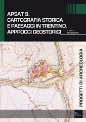 E-book, APSAT 9 : cartografia storica e paesaggi in Trentino : approcci geostorici, SAP - Società Archeologica
