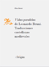 E-book, Vidas paralelas de Leonardo Bruni : traducciones castellanas medievales, Borsari, Elisa, Cilengua
