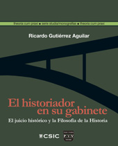 E-book, El historiador en su gabinete : el juicio histórico y la filosofía de la historia, CSIC, Consejo Superior de Investigaciones Científicas
