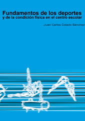 E-book, Fundamentos de los deportes y de la condición física en el centro escolar, Colado Sánchez, Juan Carlos, Editorial Club Universitario
