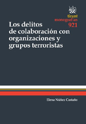 E-book, Los delitos de colaboración con organizaciones y grupos terroristas : sobre el sentido de las reformas penales en materia de terrorismo, Tirant lo Blanch