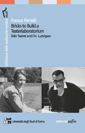 E-book, Bricks to Build a Teaterlaboratorium : Odin Teatret and Chr. Ludvisgsen, Perrelli, Franco, Edizioni di Pagina