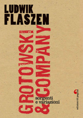 eBook, Grotowski & Company : sorgenti e variazioni, Flaszen, Ludwik, Edizioni di Pagina