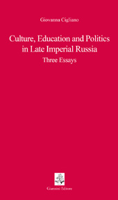 E-book, Culture, education and politics in Late Imperial Russia : three essays, Cigliano, Giovanna, Giannini