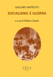 E-book, Socialismo e guerra, Matteotti, Giacomo, 1885-1924, Pisa University Press