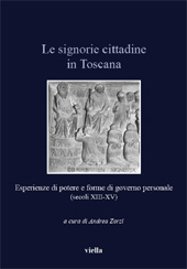 eBook, Le signorie cittadine in Toscana : esperienze di potere e forme di governo personale (secoli XIII-XV), Viella