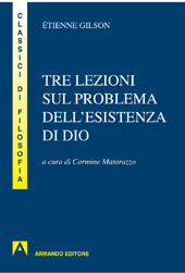 eBook, Tre lezioni sul problema dell'esistenza di Dio, Gilson, Étienne, 1884-1978, Armando