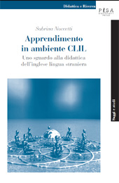 E-book, Apprendimento in ambiente CLIL : uno sguardo alla didattica dell'inglese lingua straniera, Noccetti, Sabrina, Pisa University Press