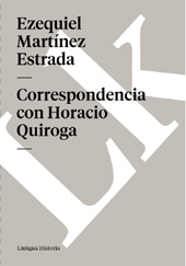 E-book, Correspondencia con Horacio Quiroga, Martínez Estrada, Ezequiel, Linkgua
