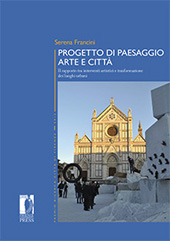 E-book, Progetto di paesaggio : arte e città : il rapporto tra interventi artistici e trasformazioni dei luoghi urbani, Firenze University Press