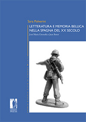 E-book, Letteratura e memoria bellica nella Spagna del XX secolo : José María Gironella e Juan Benet, Polverini, Sara, Firenze University Press