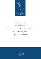 E-book, Gestire i conflitti interculturali ed interreligiosi : approcci a confronto, Pisa University Press