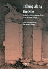 E-book, Talking along the Nile : Ippolito Rosellini, travellers and scholars of the 19th century in Egypt : proceedings of the international conference held on the occasion of the presentation of Progetto Rosellini, Pisa, June 14-16, 2012, Pisa University Press