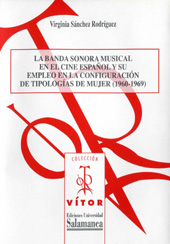 E-book, La banda sonora musical en el cine español y su empleo en la configuración de tipologías de mujer (1960-1969), Sánchez Rodríguez, Virginia, 1987-, Ediciones Universidad de Salamanca