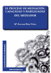 E-book, El proceso de mediacion, capacidad y habilidades del mediador, Peña Yáñez, María Ángeles, Dykinson