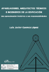 E-book, Aparejadores, arquitectos técnicos e ingenieros de la edificación : una aproximación histórica a sus responsabilidades, Cuenca López, Luis Javier, Dykinson