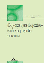 E-book, (Des)cortesía para el espectáculo : estudios de pragmática variacionista, Arco/Libros