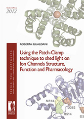E-book, Using the Patch-Clamp technique to shed light on ion Channels Structure, Function and Pharmacology, Firenze University Press