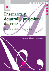 E-book, Enseñanza y desarrollo profesional docente : pensar y vivir la educación, Álvarez Álvarez, Carmen, La Muralla