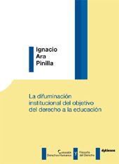 eBook, La difuminación institucional del objetivo del derecho a la educación, Ara Pinilla, Ignacio, Dykinson