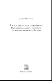 E-book, La soteriologia plotiniana : uno studio sulla doppia concezione del bene nella filosofia di Plotino, Mutchinick, Joaquin, Giannini