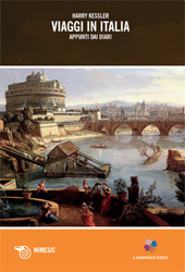 eBook, Viaggi in Italia : appunti dai diari, Kessler, Harry, Mimesis