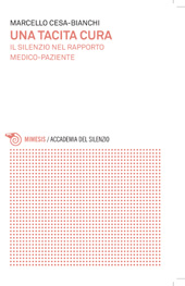 E-book, Una tacita cura : il silenzio nel rapporto medico-paziente, Mimesis