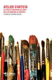 eBook, Atelier d'artista : gli spazi di creazione dell'arte dall'età moderna al presente, Mimesis