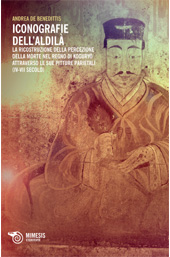 eBook, Iconografie dell'aldilà : la ricostruzione della percezione della morte nel regno di Koguryŏ attraverso le sue pitture parietali (IV-VII secolo), Mimesis