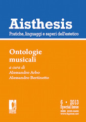 Fascículo, Aisthesis : pratiche, linguaggi e saperi dell'estetico : VI, special issue, 2013, Firenze University Press